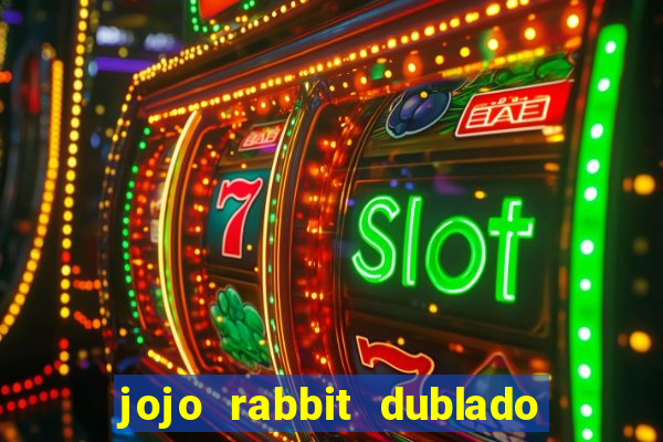 jojo rabbit dublado assistir online